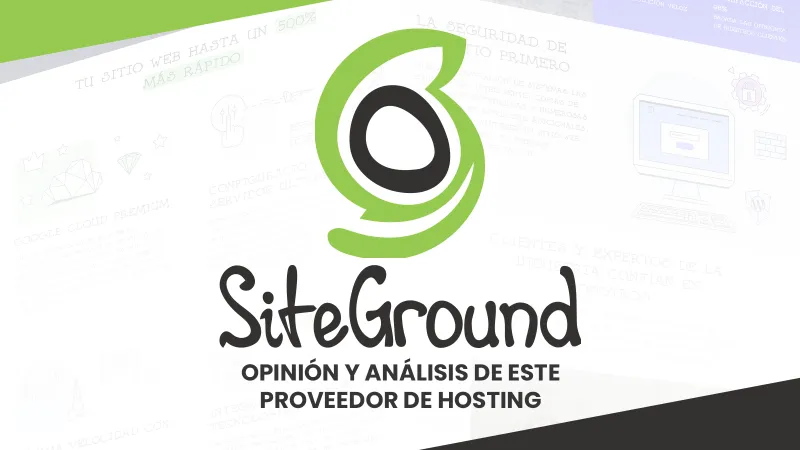 Siteground opinión y análisis de este proveedor de hosting