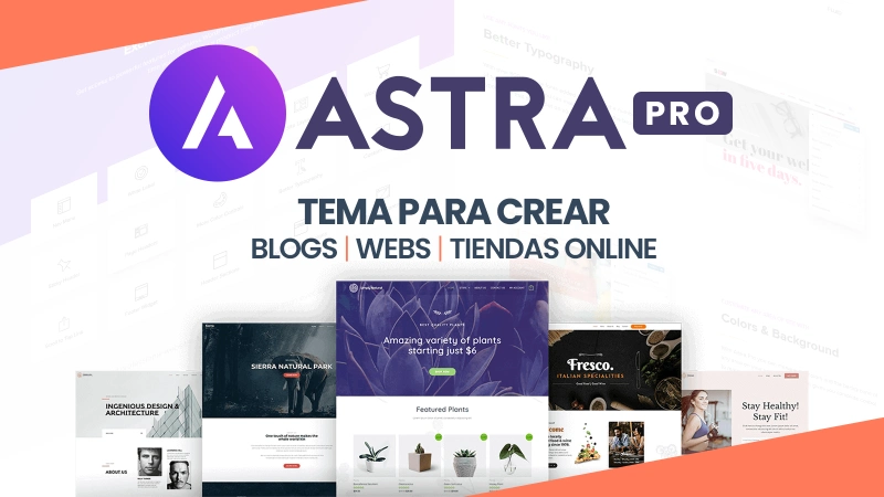 Astra Pro un unico tema para crear blogs webs y tiendas online