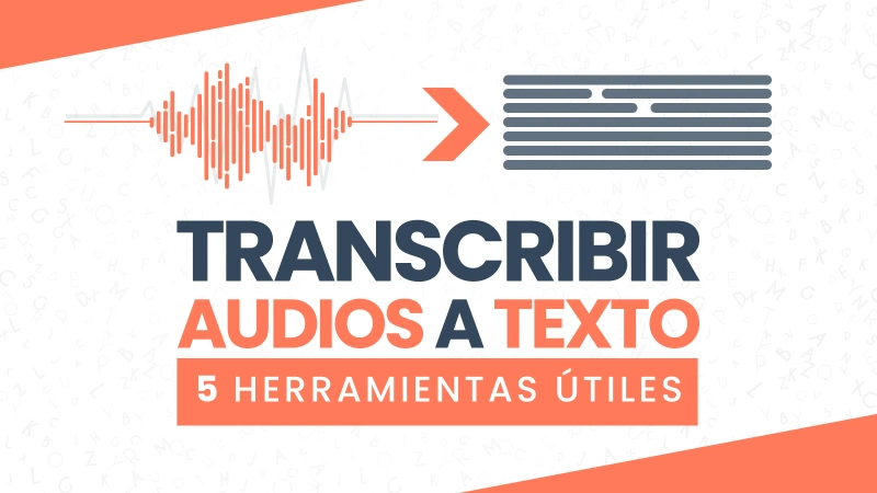 Programa para transcribir audios a texto 5 herramientas utiles